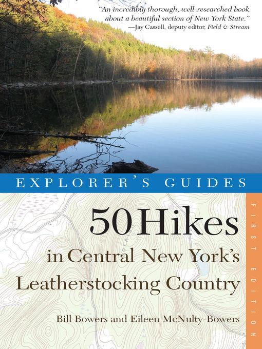 Explorer's Guide 50 Hikes in Central New York's Leatherstocking Country