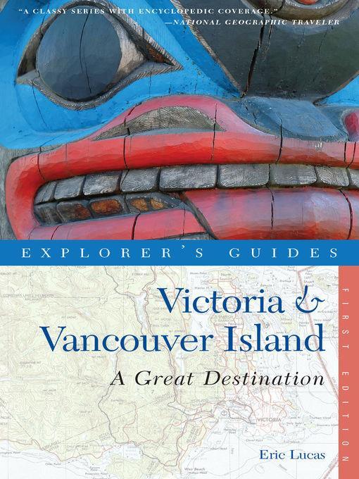 Explorer's Guide Victoria & Vancouver Island