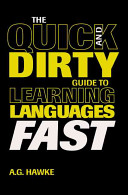 The Quick and Dirty Guide to Learning Languages Fast