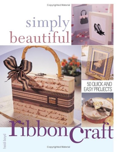 Simply Beautiful Ribboncraft