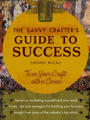 The Savvy Crafters Guide to Success