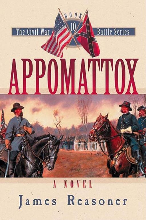 Appomattox (The Civil War Battle Series, Book 10)