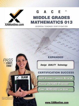 GACE Middle Grades Mathematics 013 Teacher Certification Test Prep Study Guide