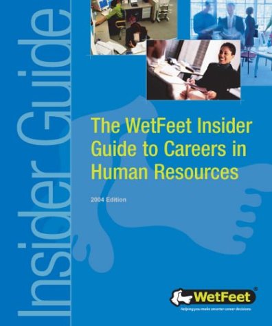 The WetFeet insider guide to careers in human resources