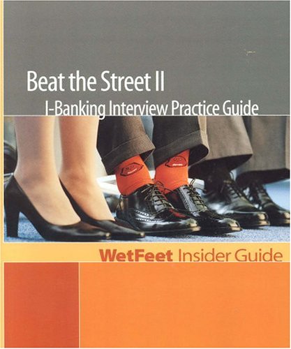 Beat the Street II I-Banking Interview Practice Guide