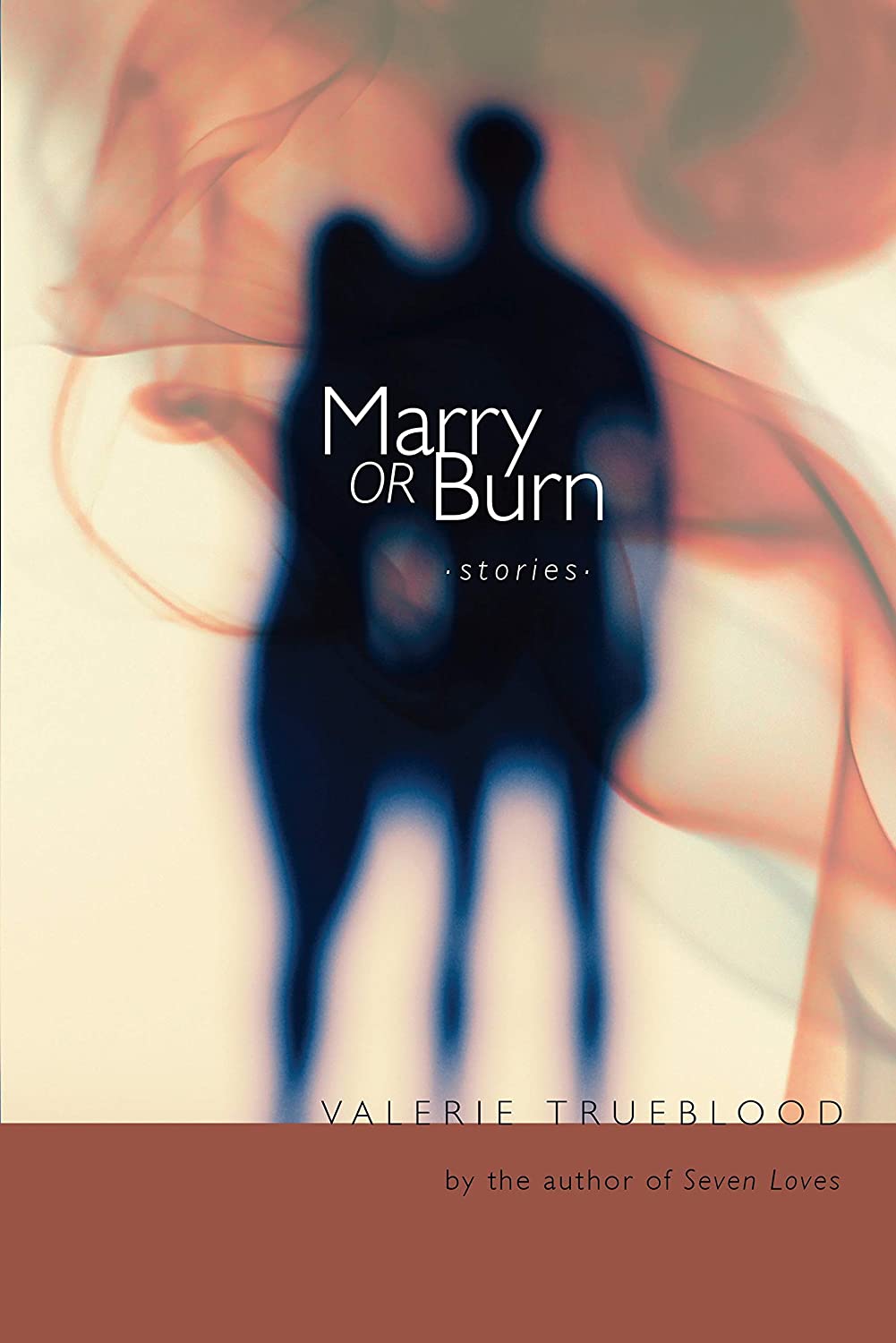 Marry or Burn: Stories