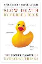 Slow Death by Rubber Duck