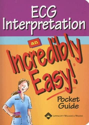 ECG Interpretation and Incredibly Easy!: Pocket Guide (Made Incredibly Easy Series (LWW))