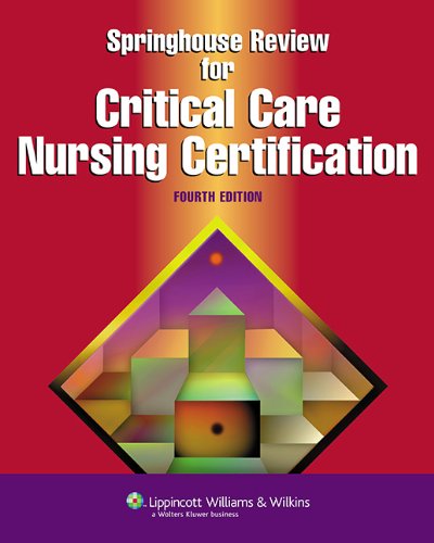 Springhouse Review for Critical Care Nursing Certification