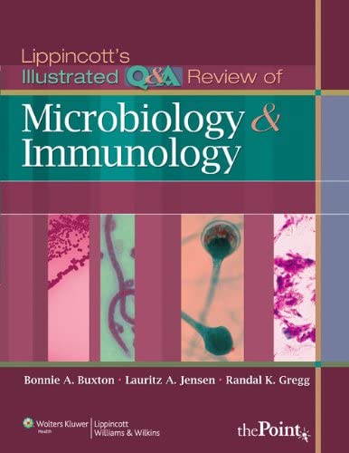 Lippincott's Illustrated Q &amp; A Review of Microbiology &amp; Immunology (Lippincott's Illustrated Reviews Series)