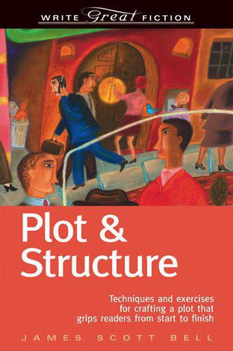 Write Great Fiction--Plot & Structure