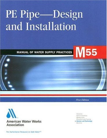 Pe Pipe   Design And Installation (M55) (Awwa Manual)