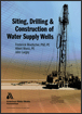 Siting, Drilling and Construction of Water Supply Wells