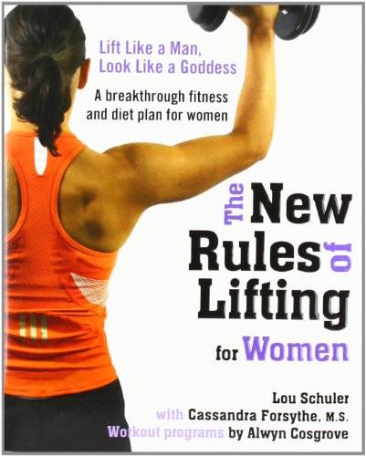 The New Rules of Lifting for Women