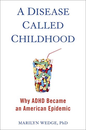 A Disease Called Childhood