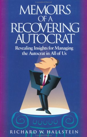 Memoirs of a Recovering Autocrat