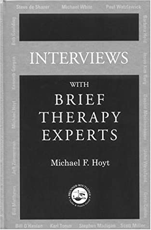 Interviews with Brief Therapy Experts