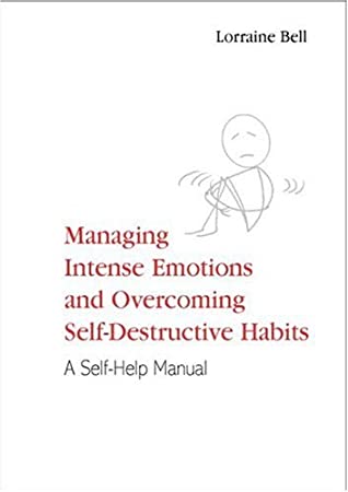 Managing Intense Emotions and Overcoming Self-Destructive Habits