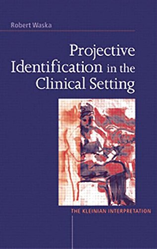 Projective identification in the clinical setting : the Kleinian interpretation