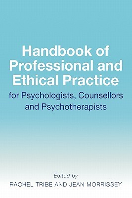 Handbook of Professional and Ethical Practice for Psychologists, Counsellors and Psychotherapists