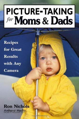 Picture-Taking for Moms &amp; Dads