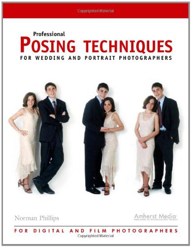 Professional Posing Techniques for Wedding and Portrait Photographers