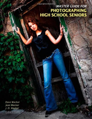 Master Guide for Photographing High School Seniors