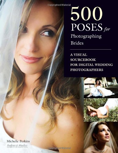 500 Poses for Photographing Brides