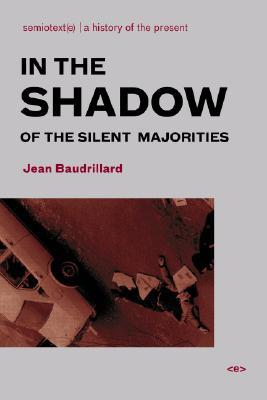 In the Shadow of the Silent Majorities (Foreign Agents) (Semiotext