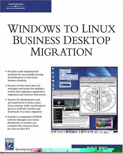 Windows to Linux Business Desktop Migration [With CD-ROM]