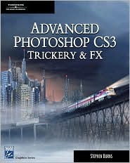 Advanced Photoshop CS3 Trickery &amp; FX [With CDROM]