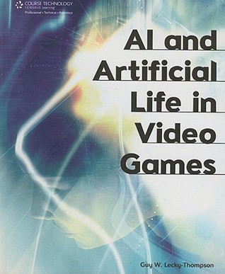 AI and Artificial Life in Video Games