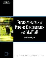 Fundamentals of Power Electronics with MATLAB [With CDROM]