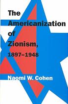 The Americanization of Zionism, 1897-1948