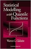 Statistical Modelling with Quantile Functions