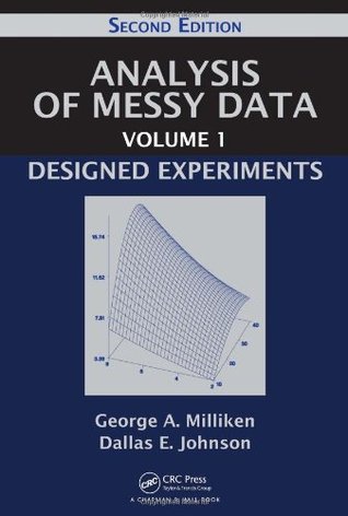 Analysis of Messy Data Volume 1