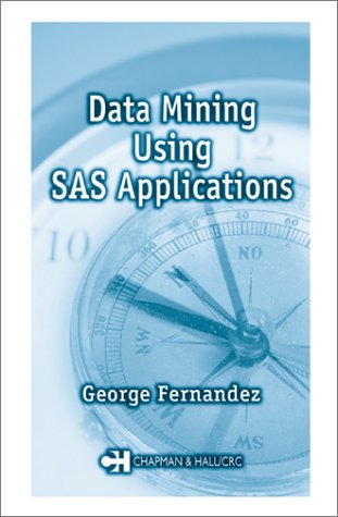 Data Mining Using SAS Applications