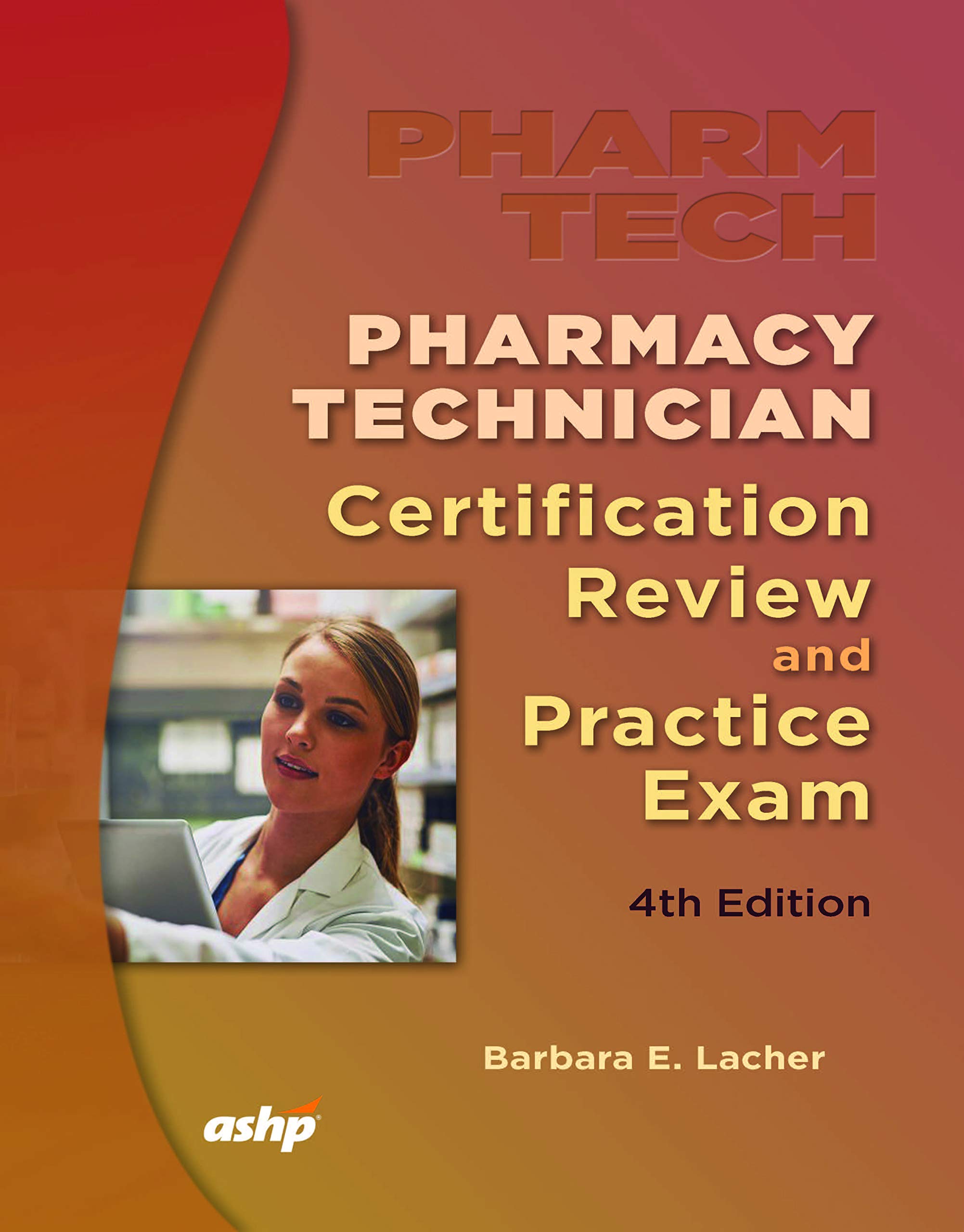 Pharmacy Technician Certification Review and Practice Exam