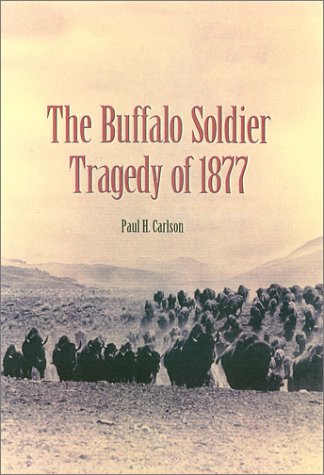 The buffalo soldier tragedy of 1877