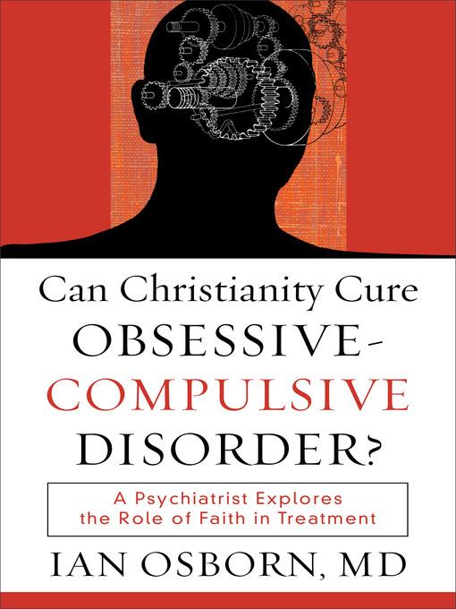 Can Christianity Cure Obsessive-Compulsive Disorder?