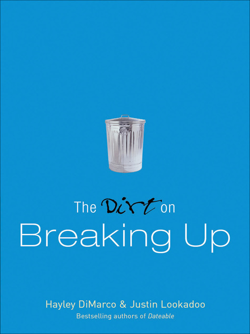 The Dirt on Breaking Up