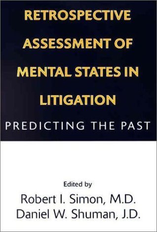 Retrospective Assessment of Mental States in Litigation