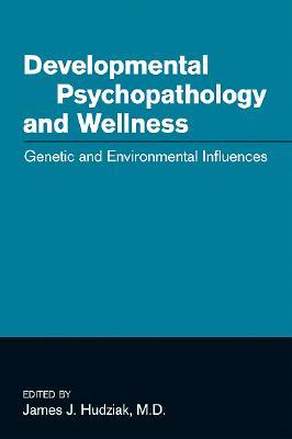 Developmental Psychopathology And Wellness