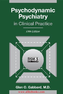 Psychodynamic Psychiatry in Clinical Practice