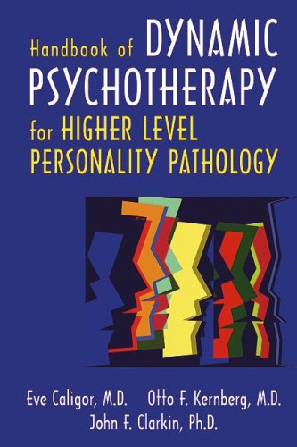 Handbook of Dynamic Psychotherapy for Higher Level Personality Pathology