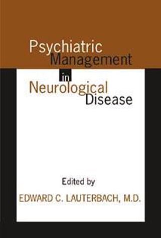 Psychiatric Management in Neurological Disease