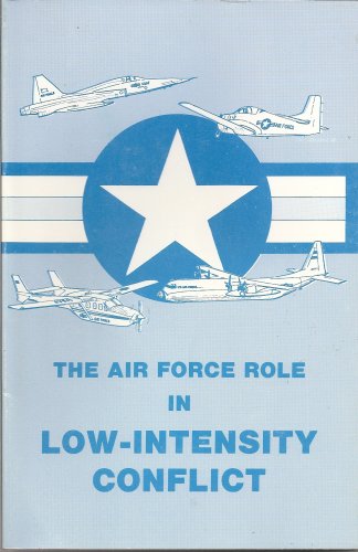 The Air Force Role in Low Intensity Conflict