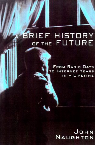 A Brief History of the Future