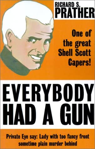 Everybody Had a Gun (Shell Scott Detective)