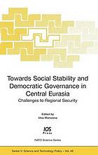 Towards Social Stability And Democratic Governance In Central Eurasia